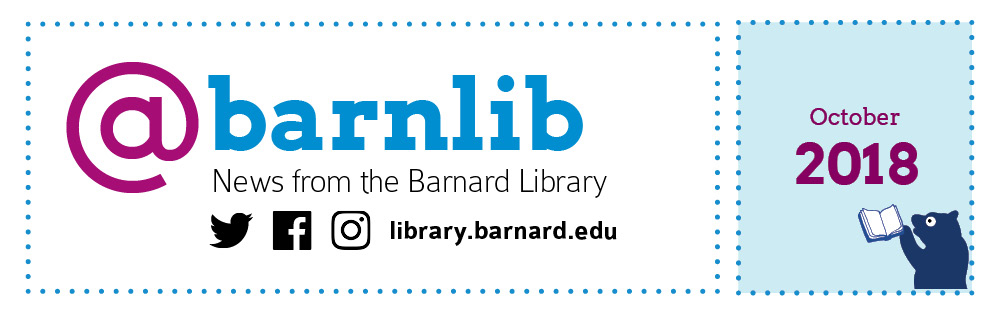 @barnlib, Barnard Library Newsletter, October 2018. Click to open @barnlib twitter in a new tab.